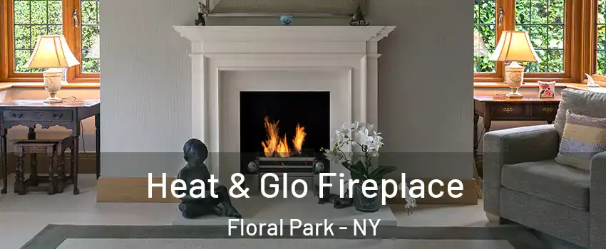  Heat & Glo Fireplace Floral Park - NY